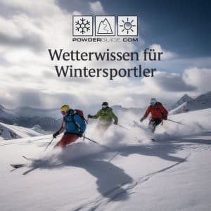Wetterwissen für Wintersportler